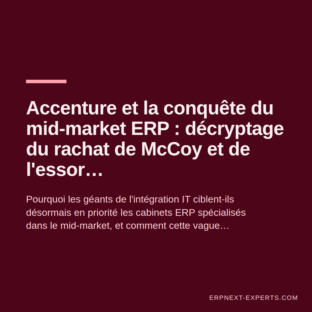Accenture et la conquête du mid-market ERP : décryptage du rachat de McCoy et de l'essor d'Accenture Edge